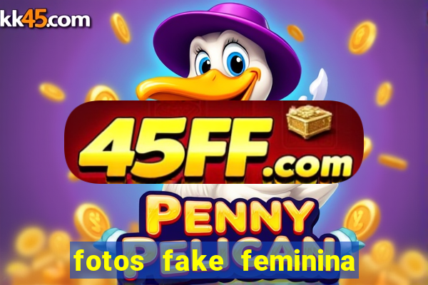 fotos fake feminina no espelho